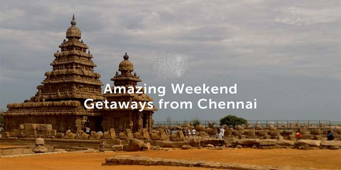 Explore Chennai as a Weekend Getaway