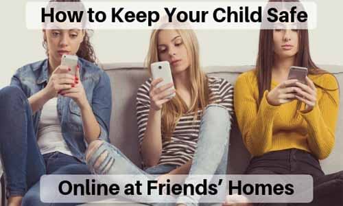 Best Guide to Keep Kid's Safe Online at Friends Homes