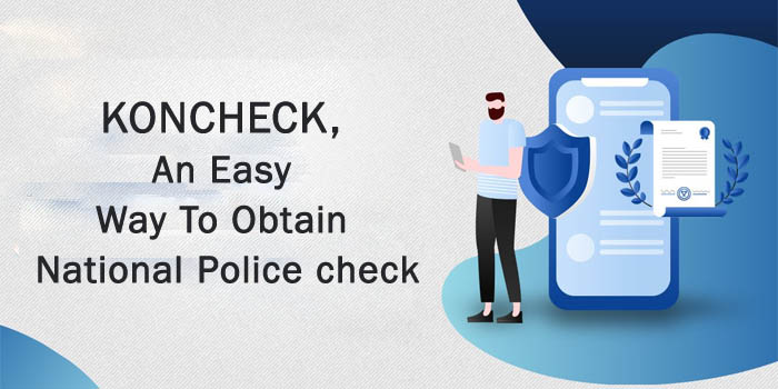 KONCHECK an easy way to obtain National Police check