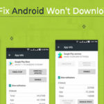 How to Fix Android Won’t Download Apps