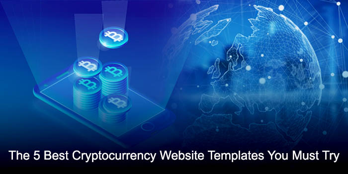 The 5 Best Cryptocurrency Website Templates You Must Try