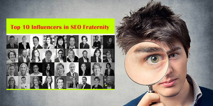 Top 10 Influencers in SEO Fraternity