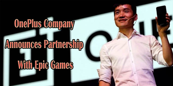 OnePlus Company Announces Partnership With Epic Games