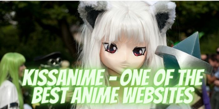 Kissanime – One of the Best Anime Websites