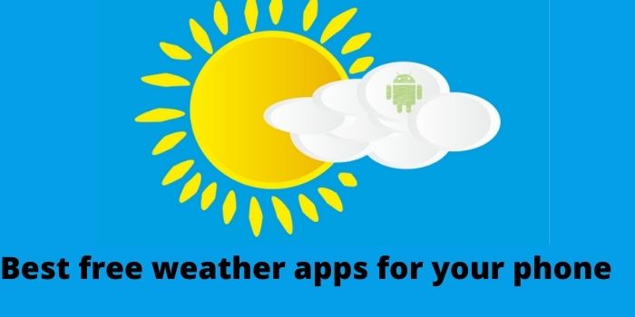 best free weather apps for your phone!