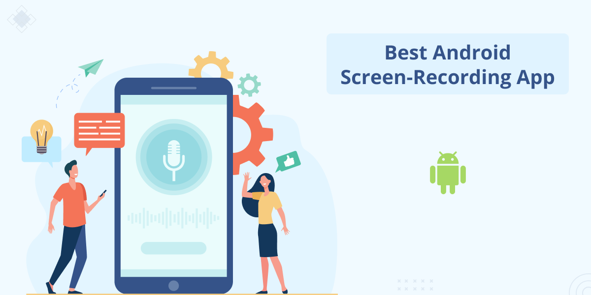Top 15 Of The Best Android Screen-Recording Apps