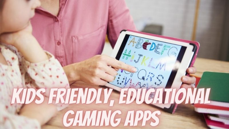 Top 10 Kids Friendly, Educational Gaming Apps
