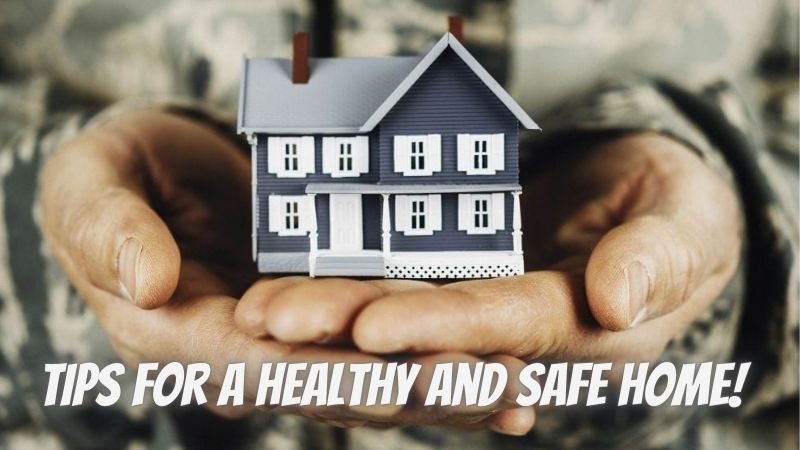 Tips For A Healthy And Safe Home