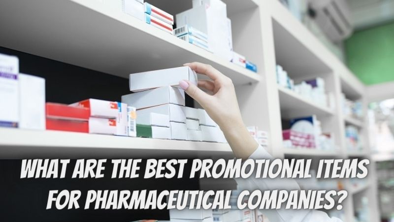 What Are the Best Promotional Items for Pharmaceutical Companies?