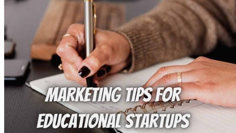 Marketing Tips For Educational Startups