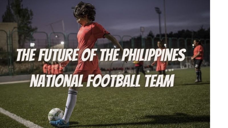 The future of the Philippines national football team
