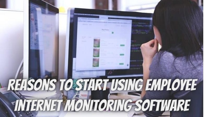 7 Reasons to Start Using Employee Internet Monitoring Software