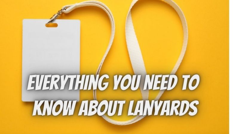 Everything You Need to Know About Lanyards