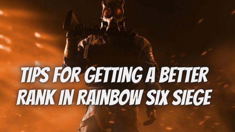 7 Tips For Getting A Better Rank In Rainbow Six Siege