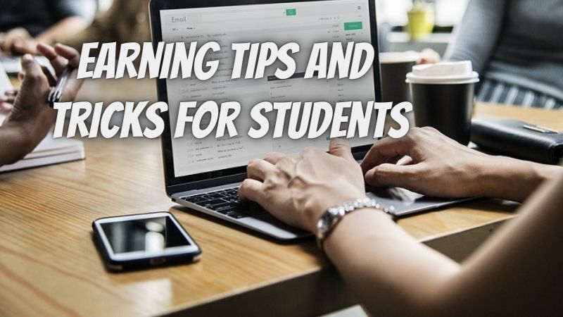 Earning Tips and Tricks for Students