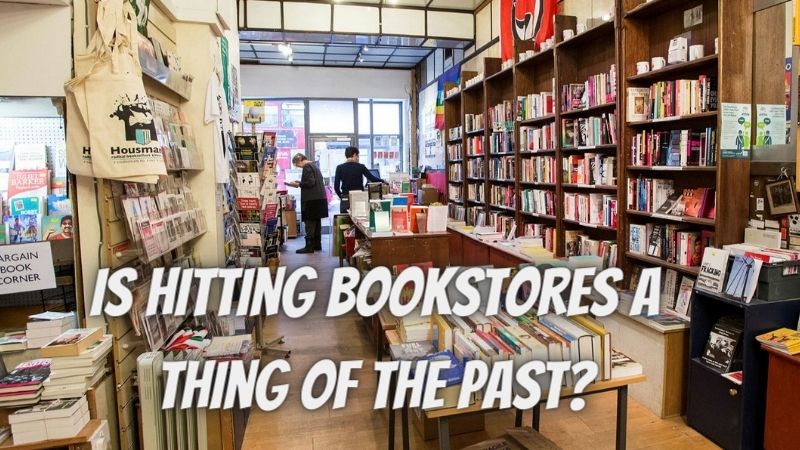 Is Hitting Bookstores a Thing of the Past?