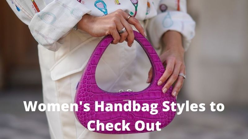 4 Trendy Women's Handbag Styles to Check Out