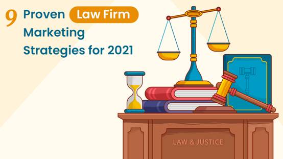9 Proven Law Firm Marketing Strategies for [2021]