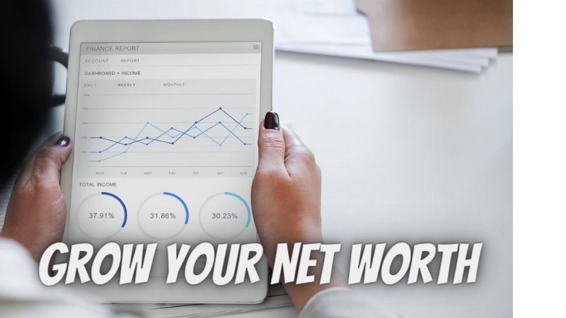 Grow Your Net Worth—Six Steps