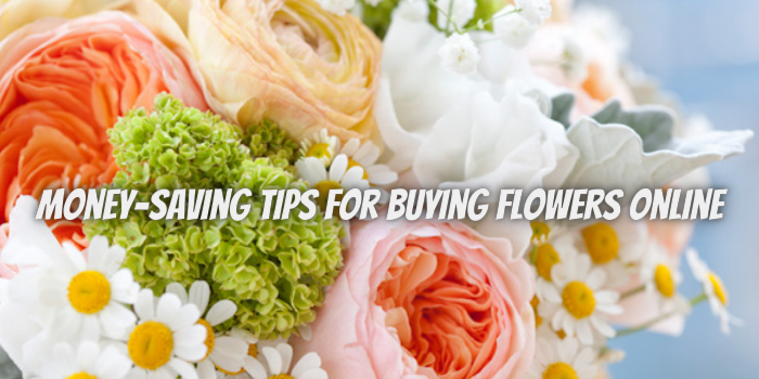 Money-Saving Tips for Buying Flowers Online