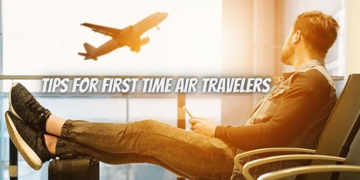 Tips for first time air travellers