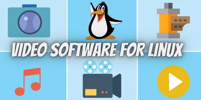 Video Software for Linux