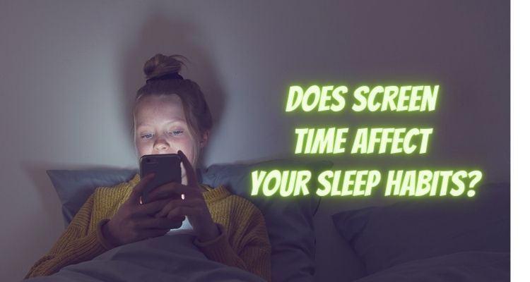 Does Screen Time Affect Your Sleep Habits?