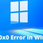 Best guide on How To Fix 0x0 0x0 Error in Windows