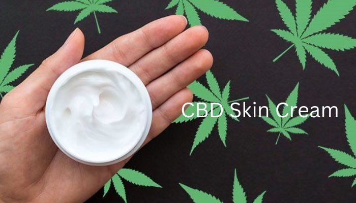 CBD Skin Cream – Benefits, how it works and Effectiveness