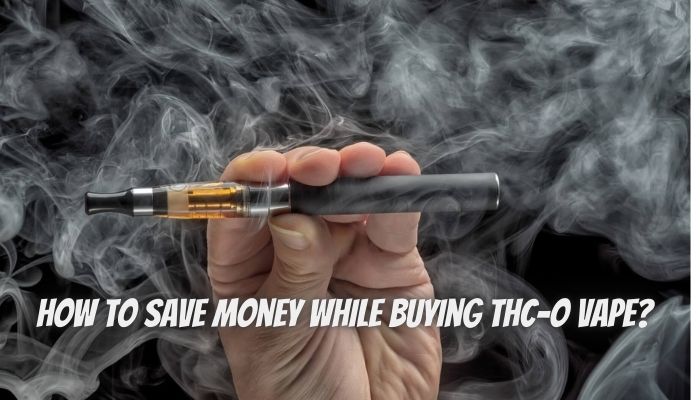How To Save Money While Buying THC-O Vape?