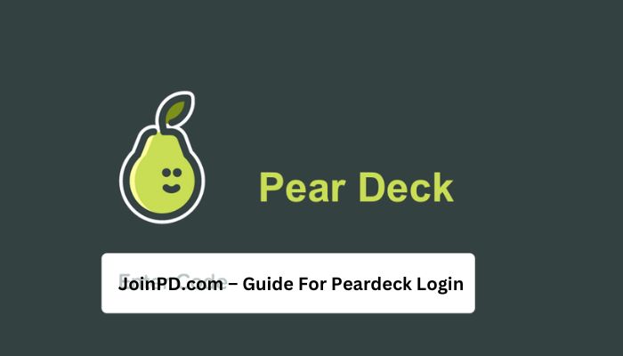 JoinPD.com – Guide Details For Peardeck Login