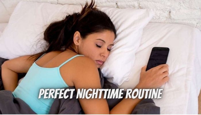 Perfect Nighttime Routine