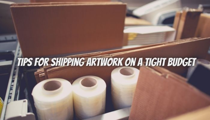 10 Tips for Shipping Artwork on a Tight Budget