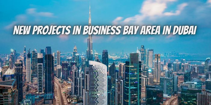 New projects in Business Bay area in Dubai in 2023