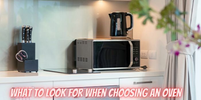 Features and Options: What to Look for When Choosing an Oven