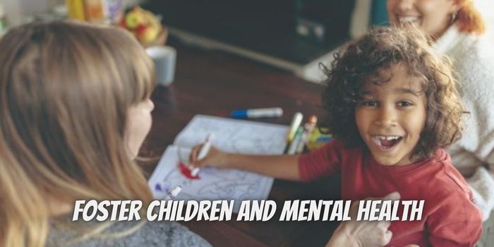 Foster Children and Mental Health: How You Can Be a Supportive Pillar for Children in Care