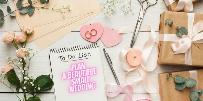 Plan a Beautiful Small Wedding