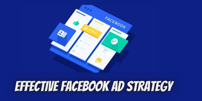 10 Steps for an Effective Facebook Ad Strategy
