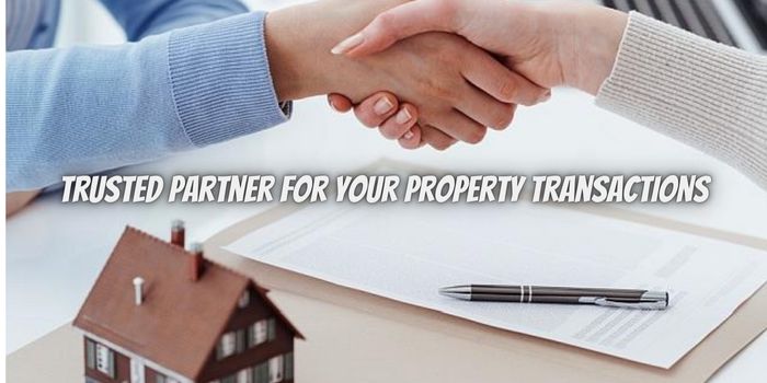 Trusted Partner For Your Property Transactions