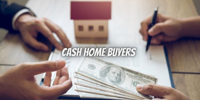 Cash Home Buyers And How Do They Work?