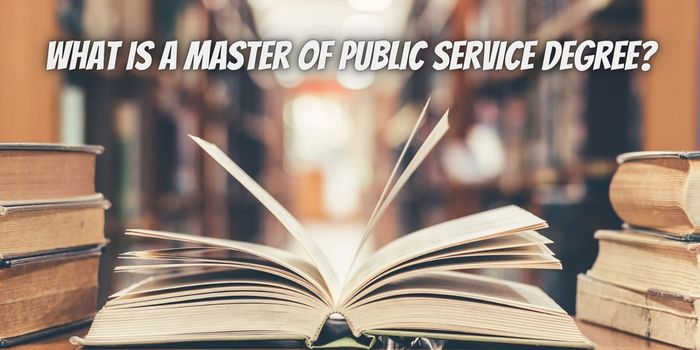 What is a Master of Public Service Degree