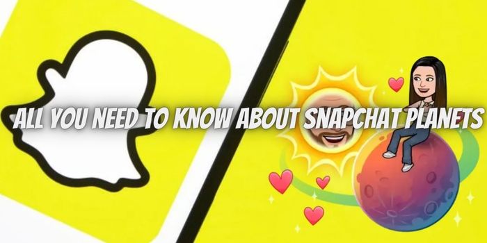 All You need to know about snapchat planets