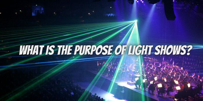 What Is the Purpose of Light Shows