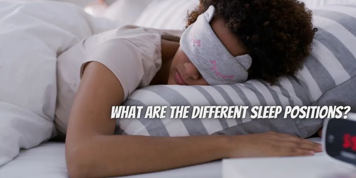 What are the Different Sleep Positions