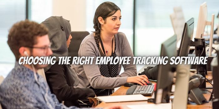 Choosing the Right Employee Tracking Software: Factors to Consider