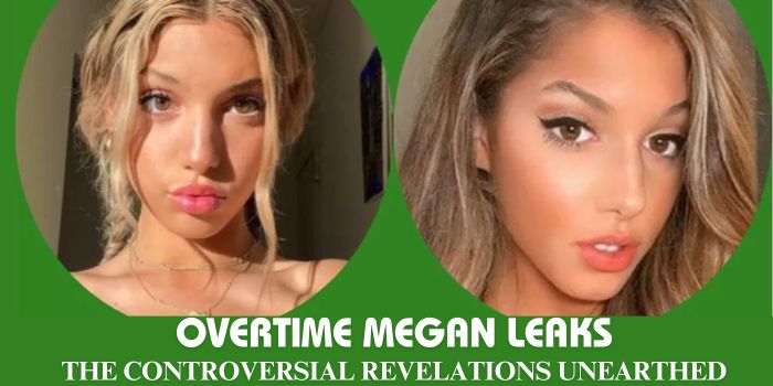 Overtime Megan Leaks: The Controversial Revelations Unearthed