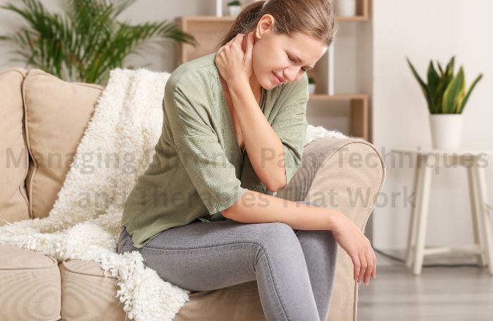 Managing Chronic Pain Techniques and Therapies That Work