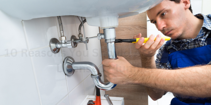 10 Reasons You Should Always Hire a Licensed Plumber