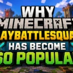 Why Minecraft PlayBattleSquare Has Become So Popular